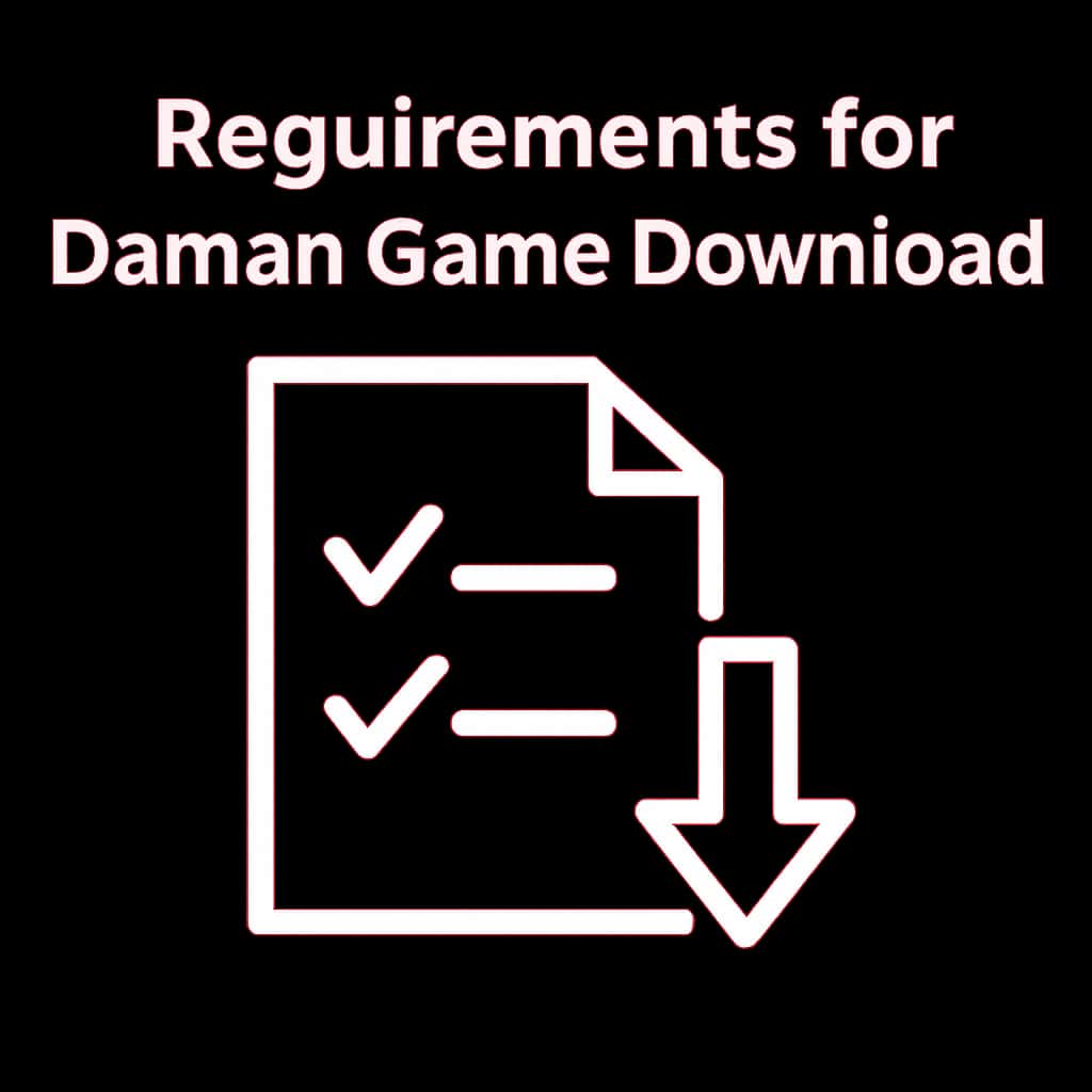 A badge illustrating the guide for Daman Game Download requirements.